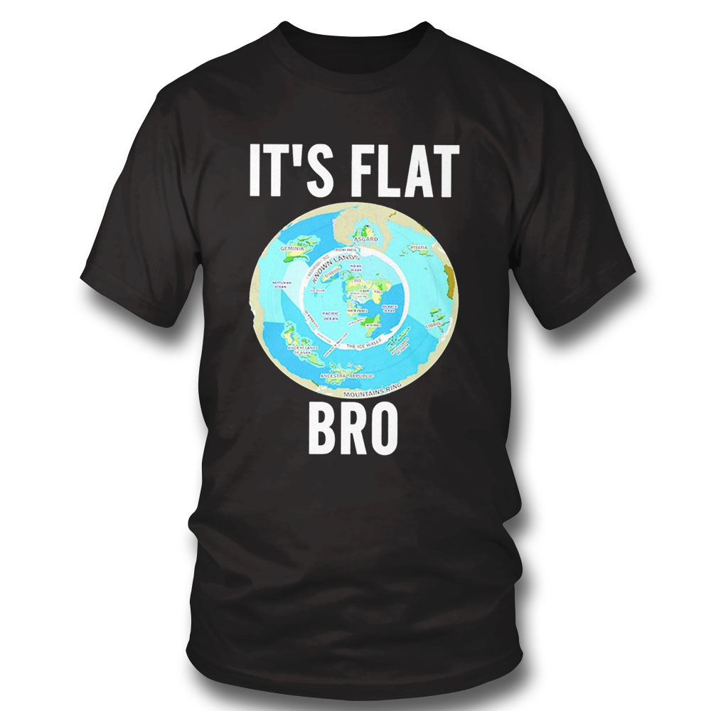 Freedom For All Worldwide Its Flat Bro Classic Art Shirt Ladies Tee
