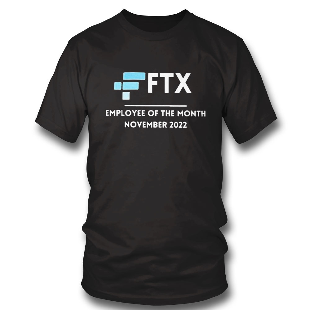Ftx Employee Of The Month November 2022 Shirt Hoodie