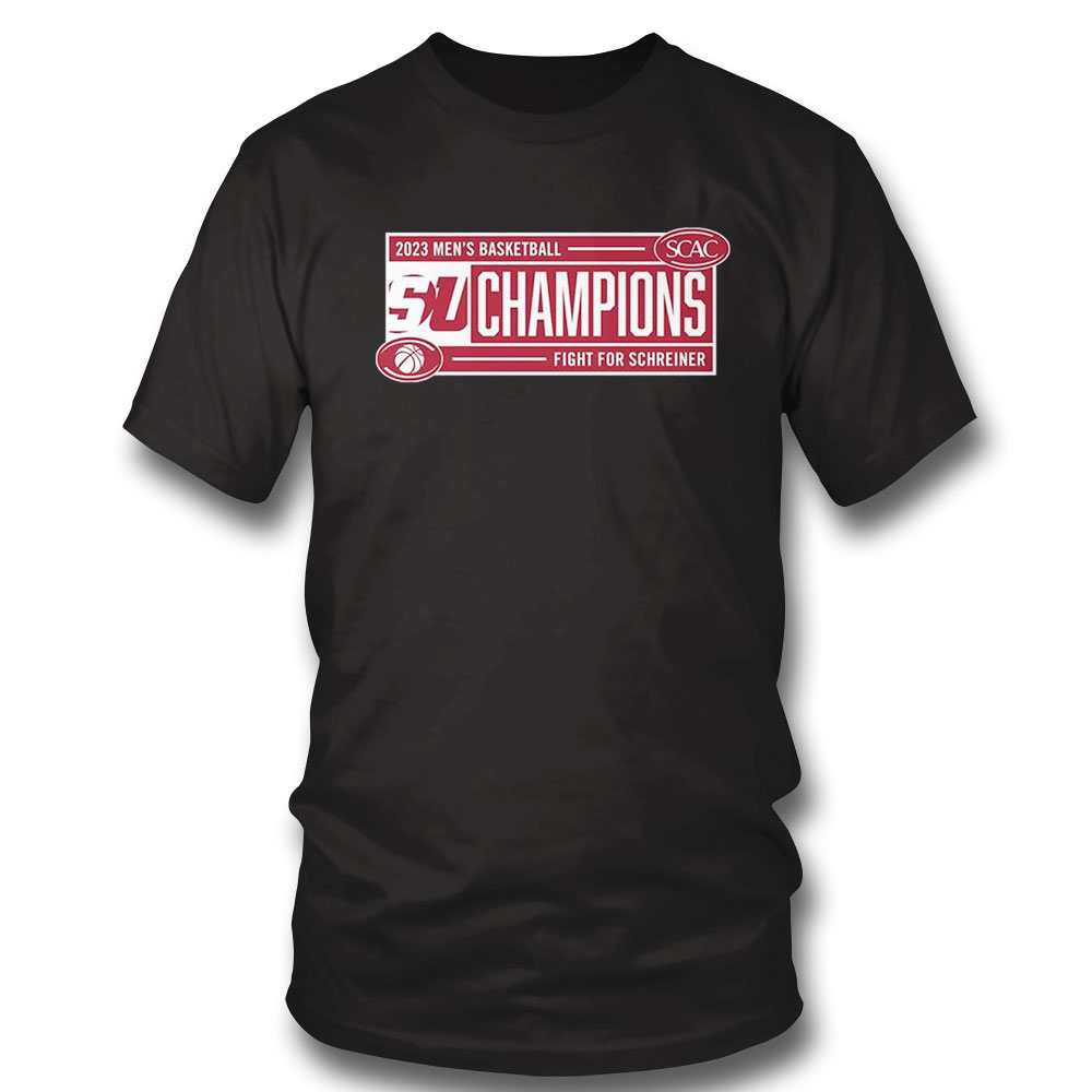 Scac 2023 Mens Basketball Champions Fight For Schreiner Shirt Ladies Tee