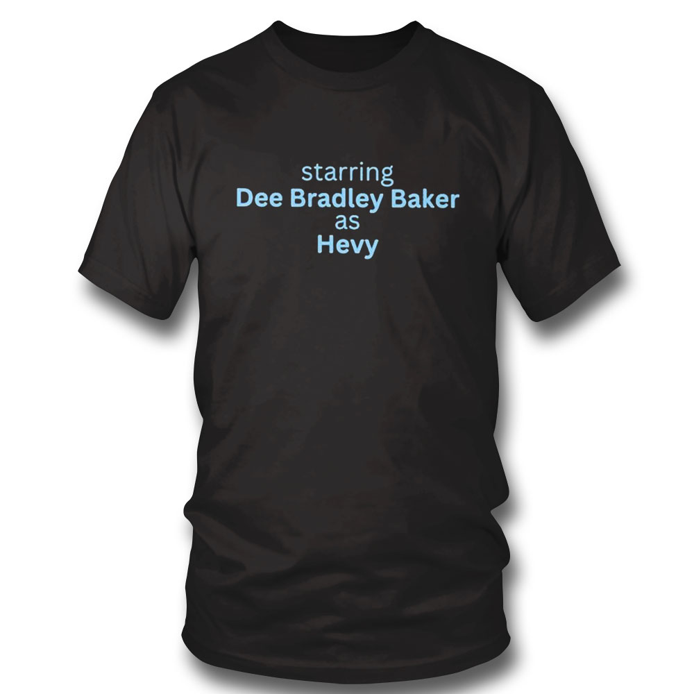 Starring Dee Bradley Baker As Heavy Shirt Hoodie