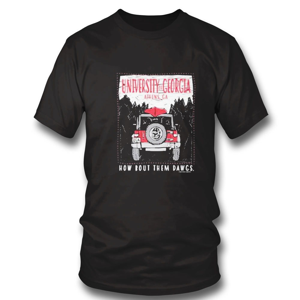 Uga Jeep How Bout Them Dawgs Shirt Hoodie