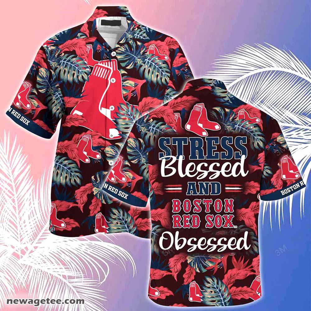 Boston Red Sox Mlb Summer Beach Hawaiian Shirt Stress Blessed Obsessed