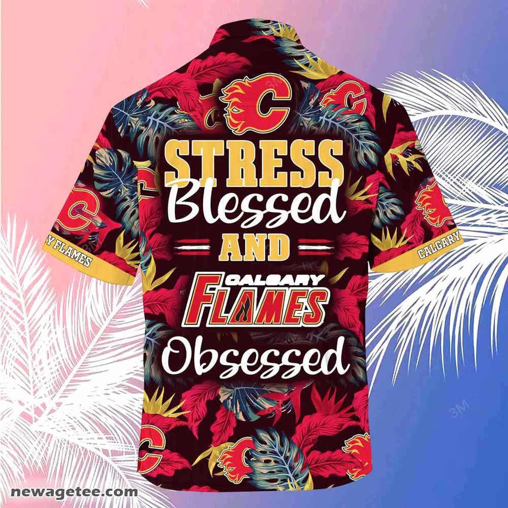 Calgary Flames Nhl Summer Beach Hawaiian Shirt Stress Blessed Obsessed Calgary Flames Nhl Summer Beach Hawaiian Shirt Stress Blessed Obsessed