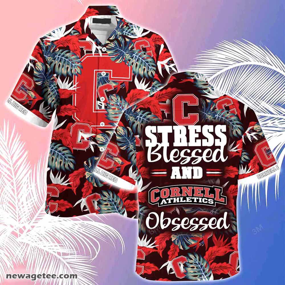 Cornell Big Red Summer Beach Hawaiian Shirt Stress Blessed Obsessed