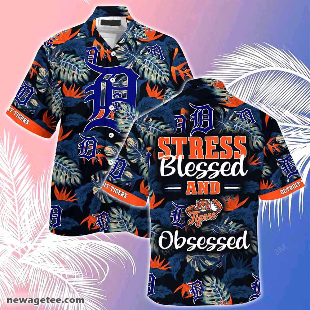 Detroit Tigers Mlb Summer Beach Hawaiian Shirt Stress Blessed Obsessed