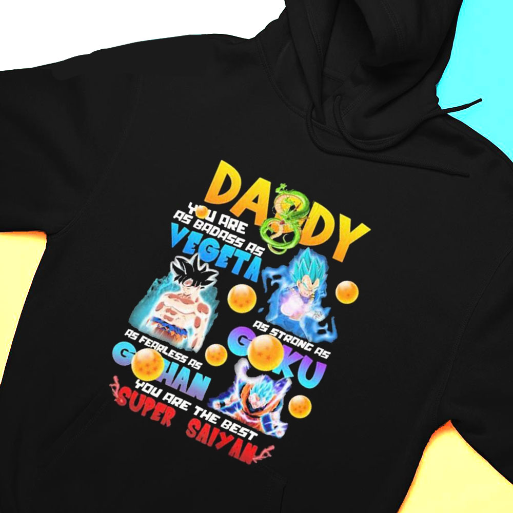 Daddy Vegeta Goku Gohan You Are The Best Super Saiyan T-shirt