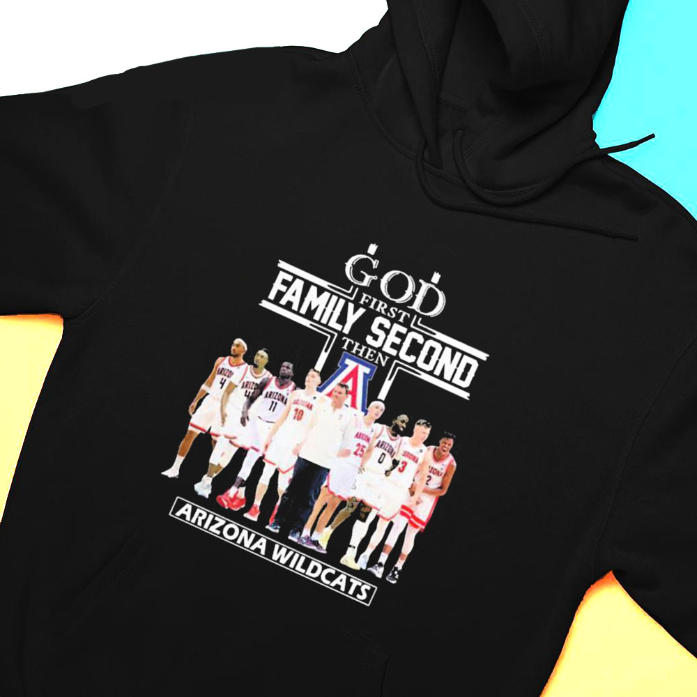 God First Family Second Then Team Sport Arizona Wildcats T-shirt