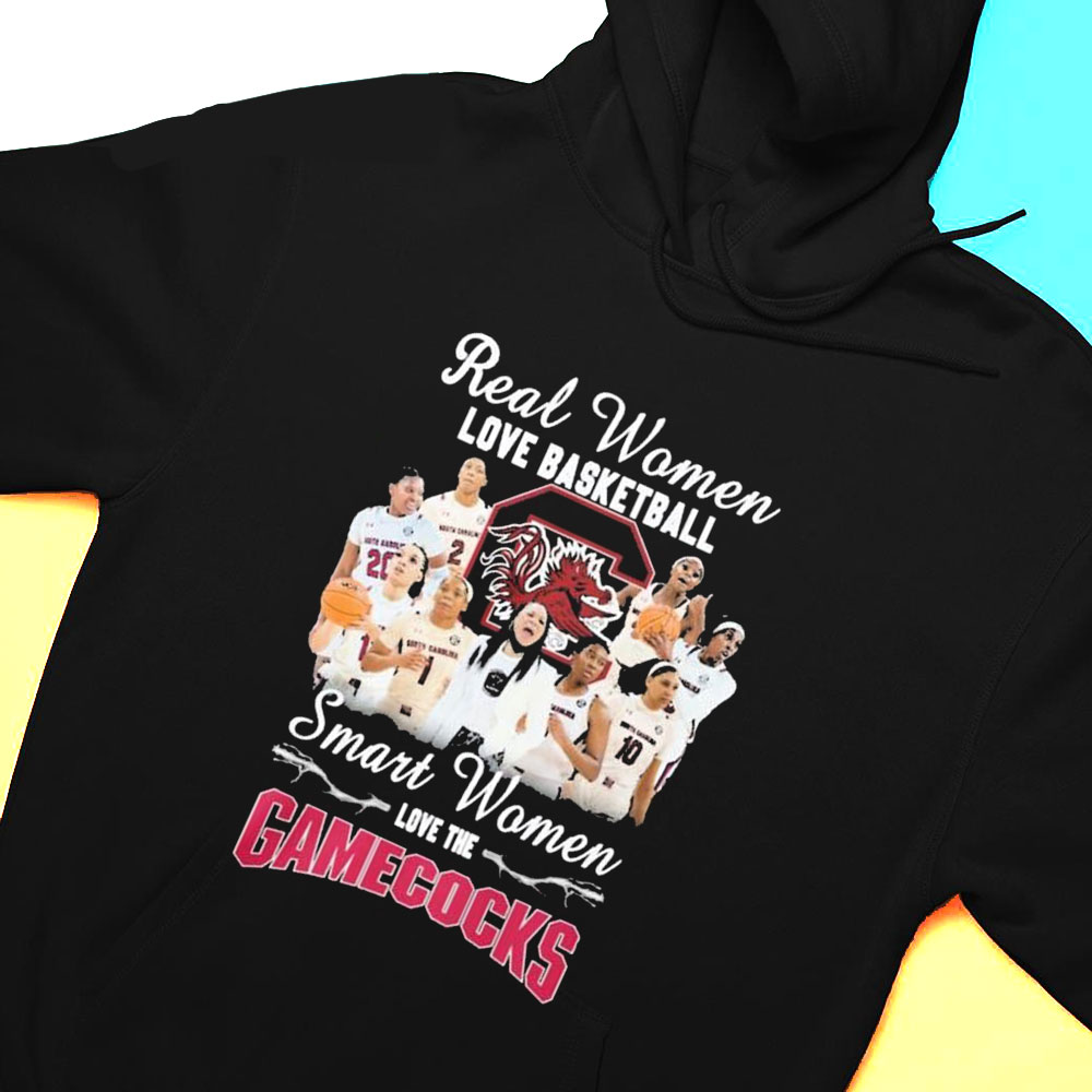 Real Women Love Basketball Smart Women Love The South Carolina Gamecocks Shirt Hoodie