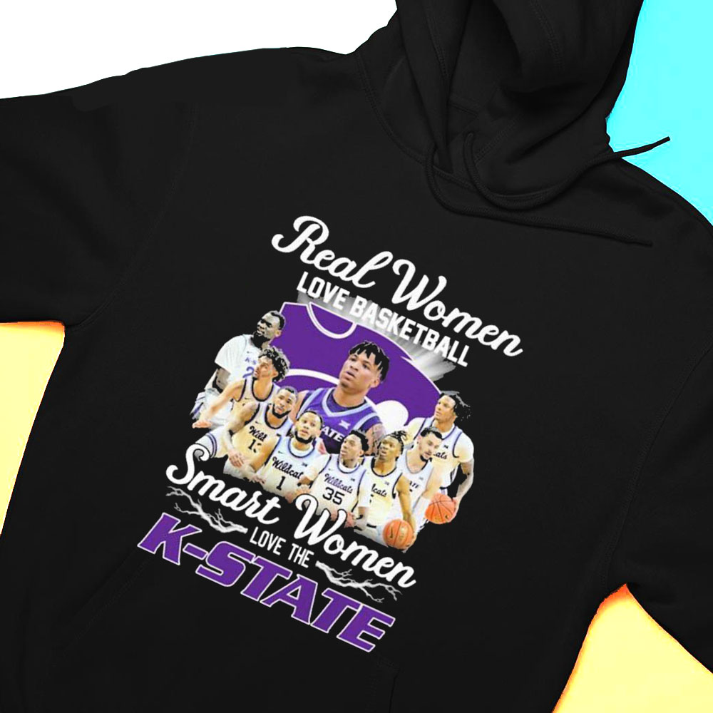 Real Women Love Basketball Teams Smart Women Love The K State T-shirt