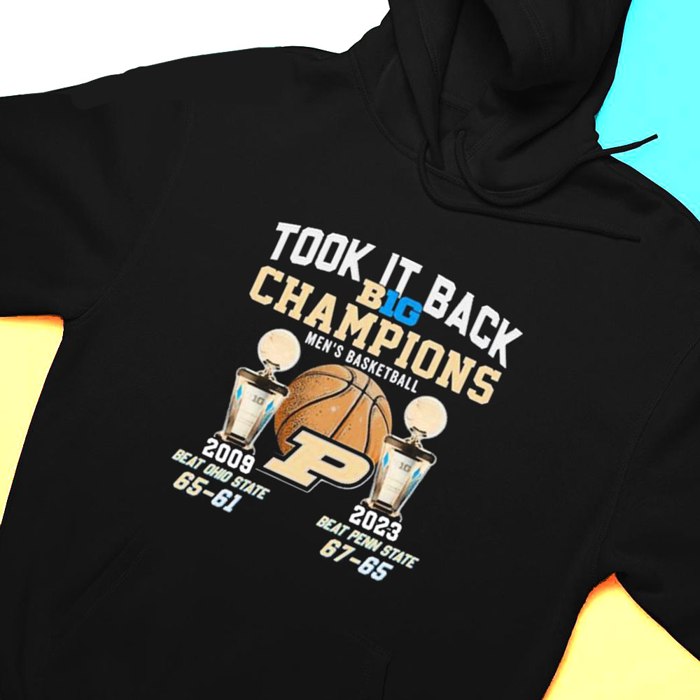 Took It Back Big Champions Mens Basketball Beat Ohio State Beat Penn State T-shirt