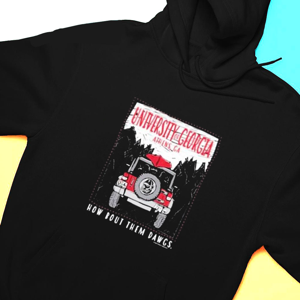 Uga Jeep How Bout Them Dawgs Shirt Hoodie