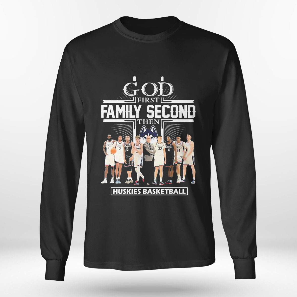 God First Family Second Then Team Sport Huskies Basketball T-shirt God First Family Second Then Team Sport Huskies Basketball T-shirt