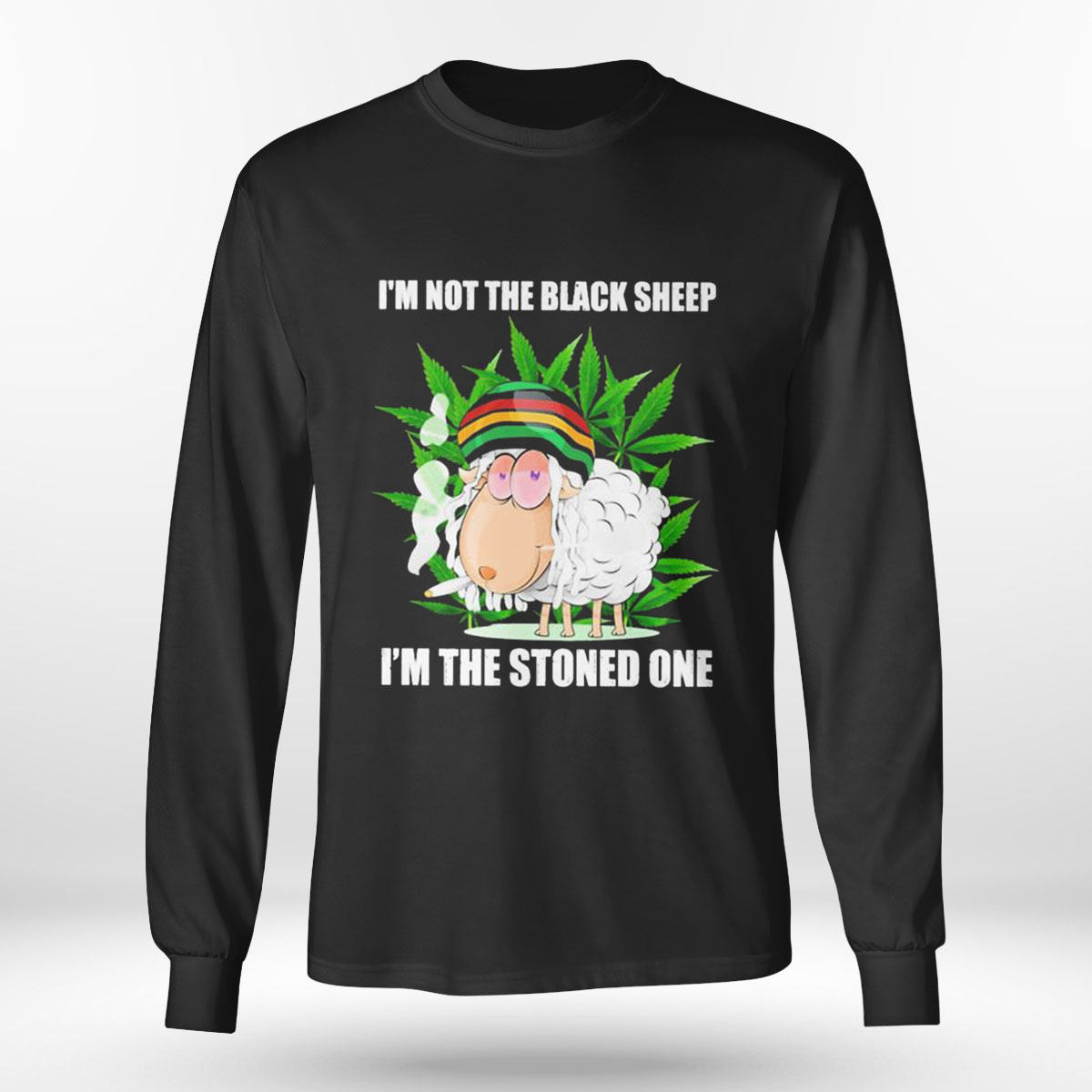 Im Not The Blacksheep Im The Stoned One T-shirt