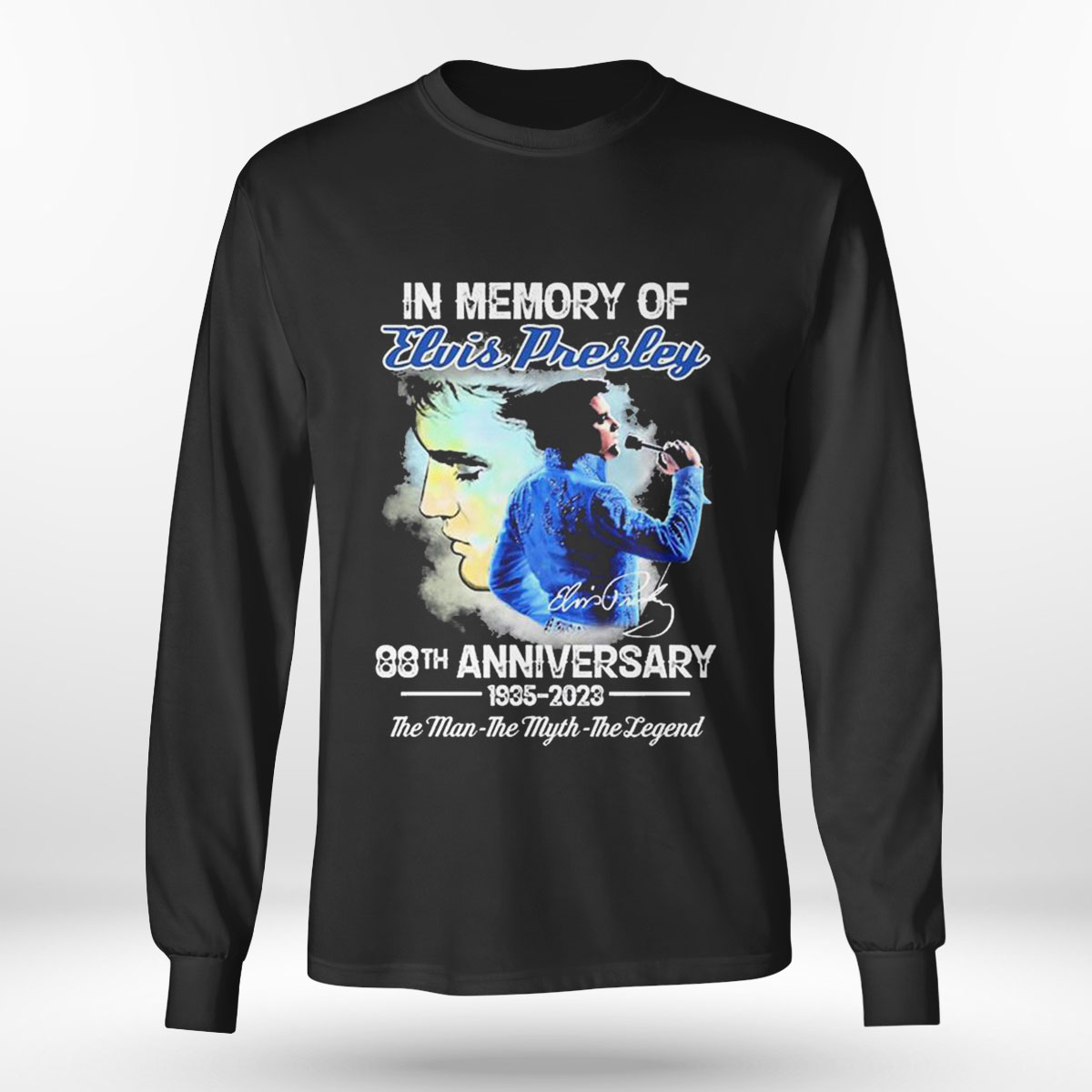 In Memory Of Elvis Presley 88th Anniversary 1935 2023 The Man The Myth The Legend T-shirt In Memory Of Elvis Presley 88th Anniversary 1935 2023 The Man The Myth The Legend T-shirt