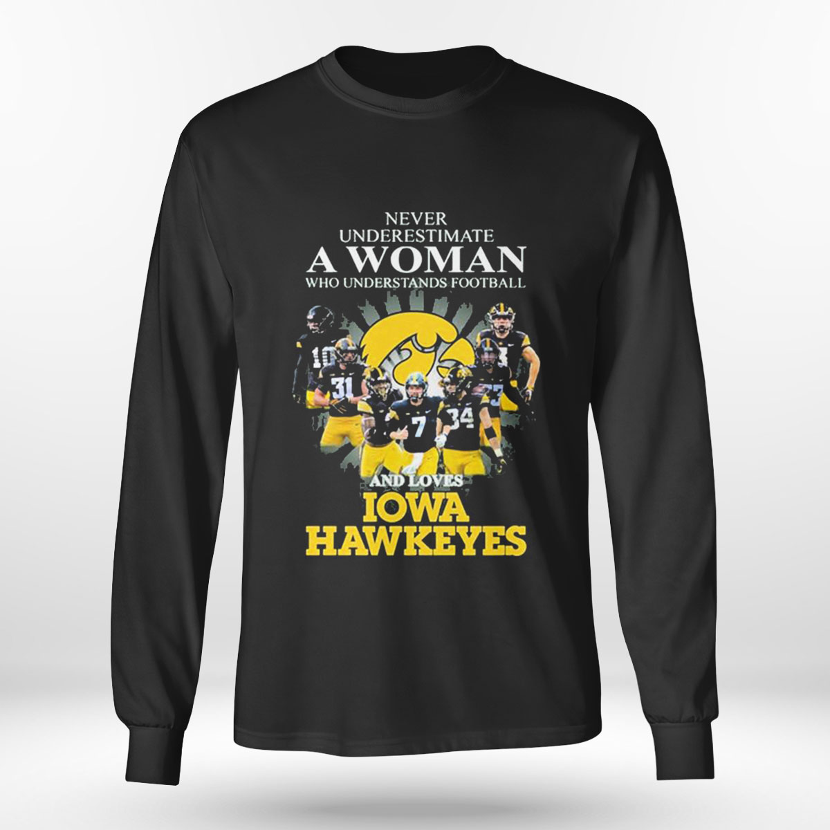 Never Understands Football Teams And Loves Iowa Hawkeyes T-shirt