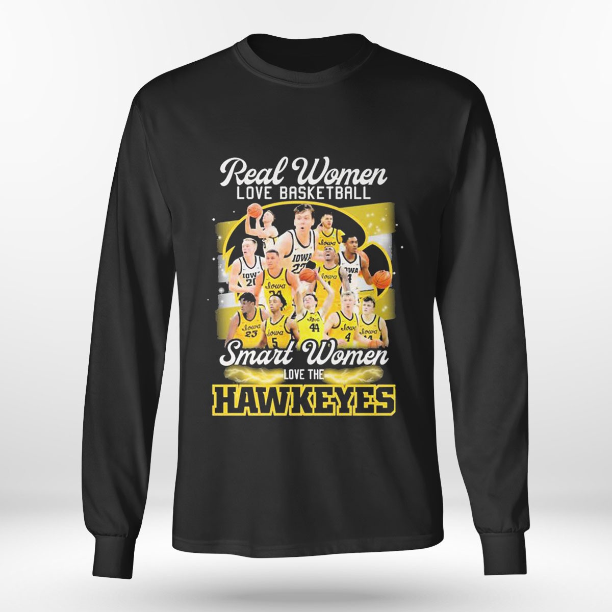 Real Women Love Basketball Teams Smart Women Love The Hawkeyes T-shirt