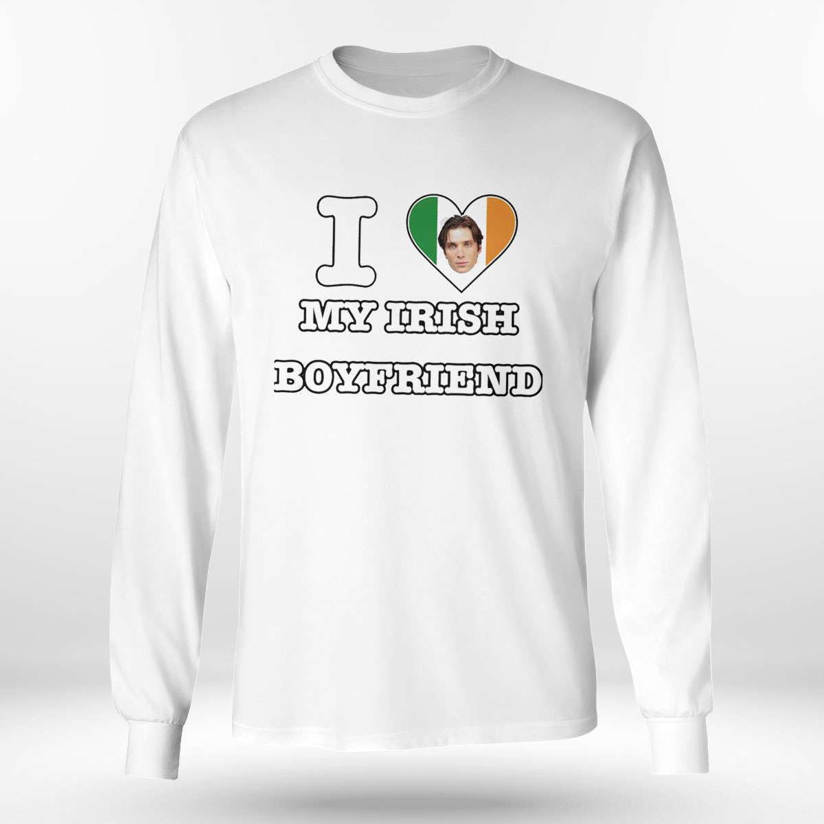 I Love My Irish Boyfriend Cillian Murphy 2023 Shirt Ladies Tee I Love My Irish Boyfriend Cillian Murphy 2023 Shirt Ladies Tee