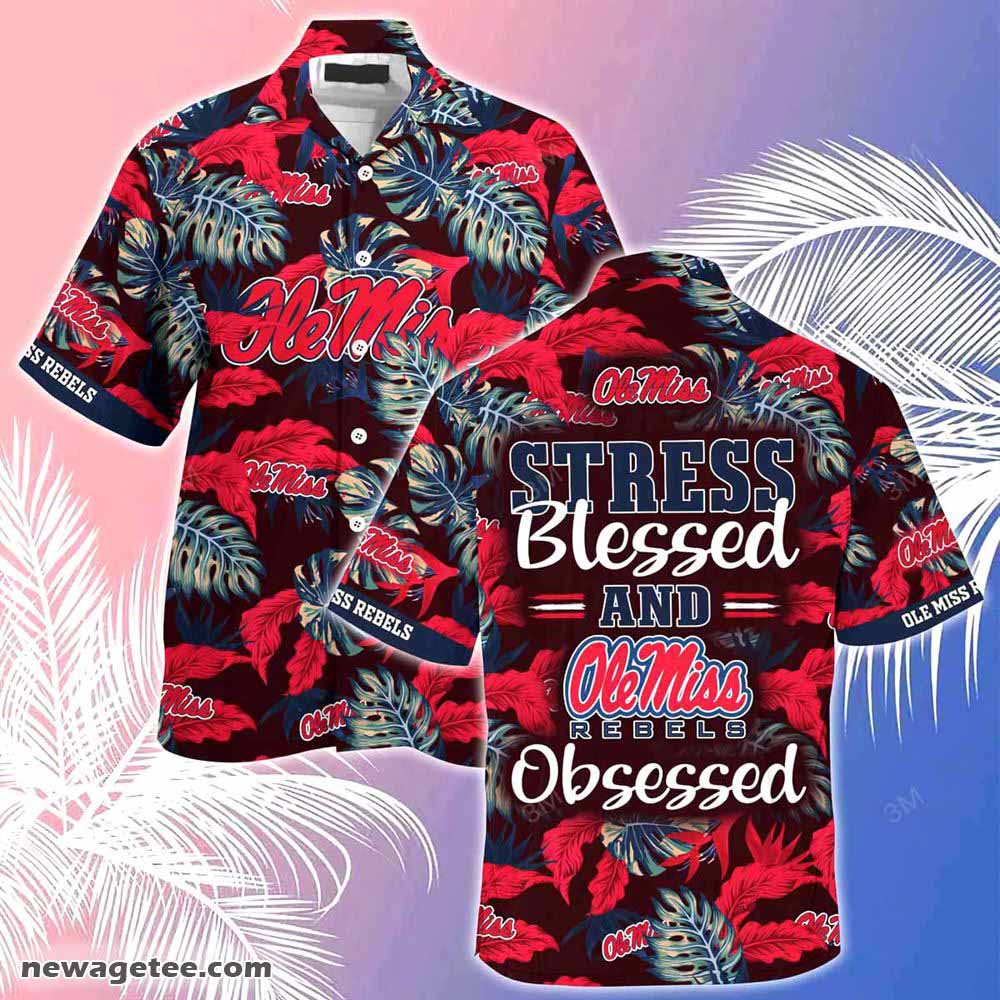 Ole Miss Rebels Summer Beach Hawaiian Shirt Stress Blessed Obsessed