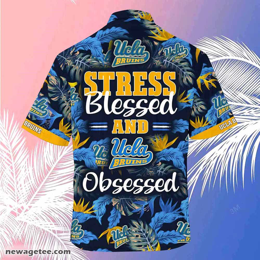 Ucla Bruins Summer Beach Hawaiian Shirt Stress Blessed Obsessed Ucla Bruins Summer Beach Hawaiian Shirt Stress Blessed Obsessed