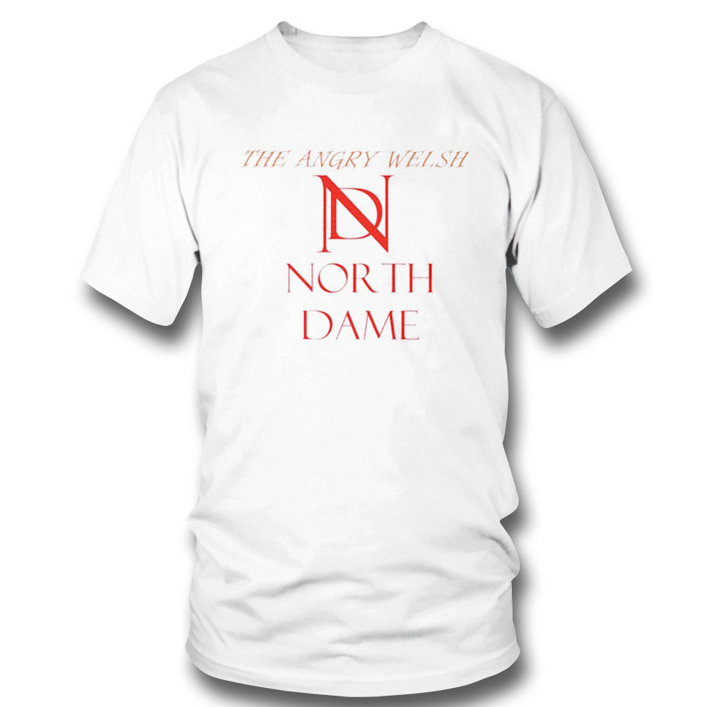 The Angry Welsh Nd North Dame T-shirt