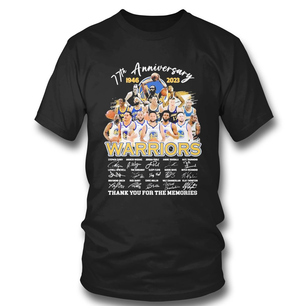 77th Anniversary 1946 2023 Golden State Warriors Team Thank You For The Memories Signatures T-shirt