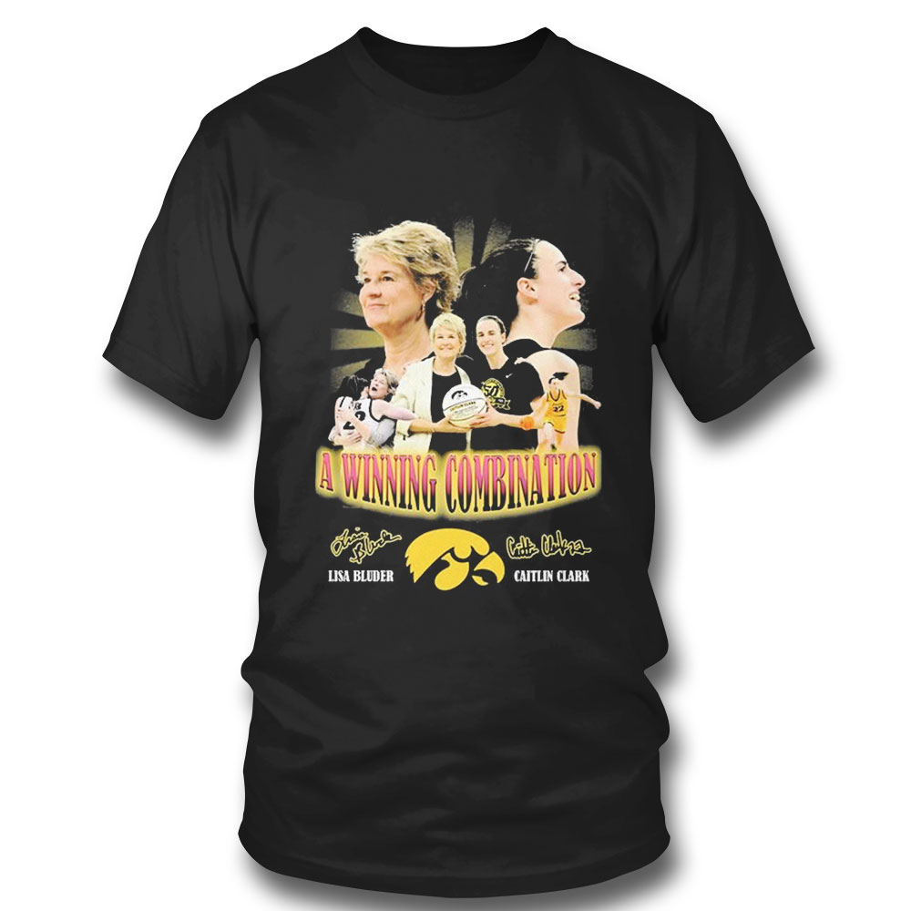 A Winning Combination Lisa Bluder And Caitlin Clark Signature T-shirt