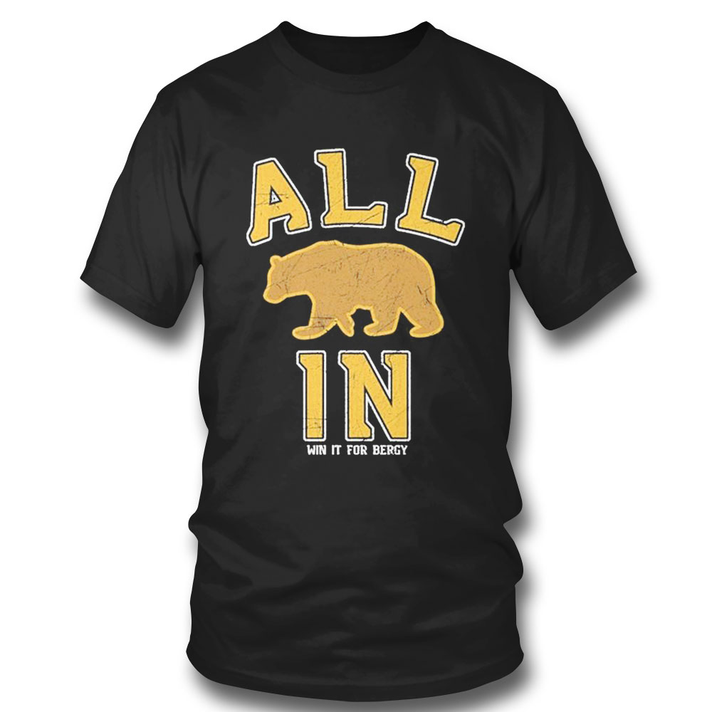 Boston Bruins Bear All In Win For Bergy T-shirt