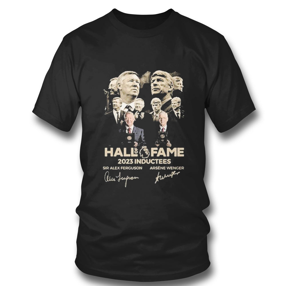 Hall Of Fame 2023 Inductees Sir Alex Ferguson Arsene Wenger Signature T-shirt