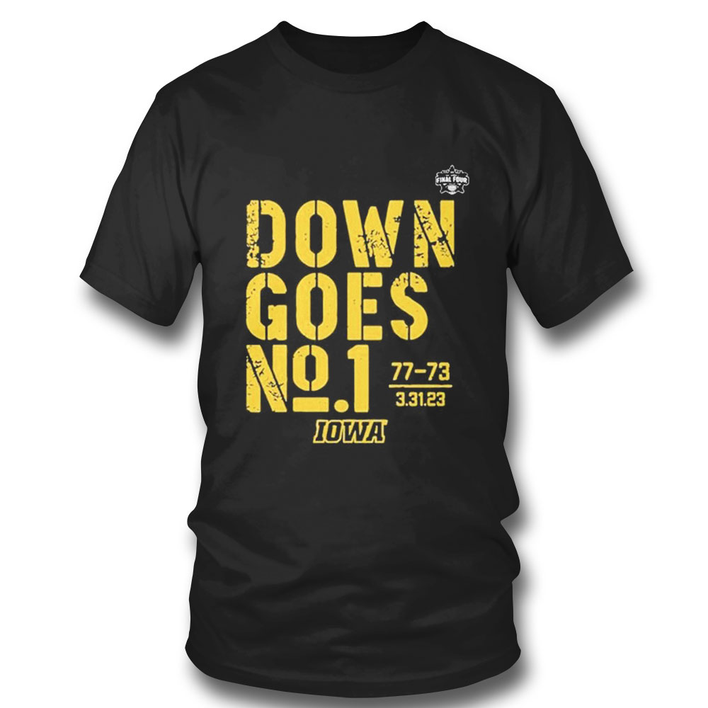 Iowa Basketball Down Goes No 1 T-shirt