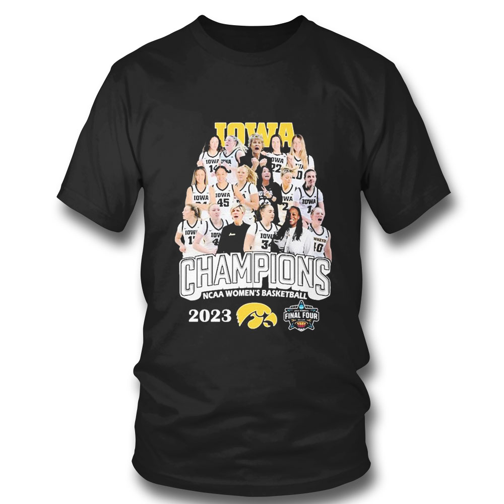 Iowa Hawkeyes Teams Champions Ncaa Womens Basketball 2023 Final Four T-shirt