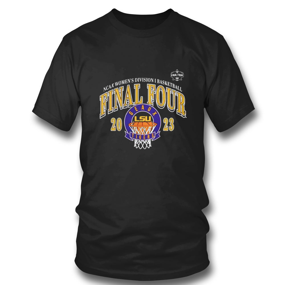 Lsu Tigers 2023 Ncaa Womens Basketball Final Four T-shirt