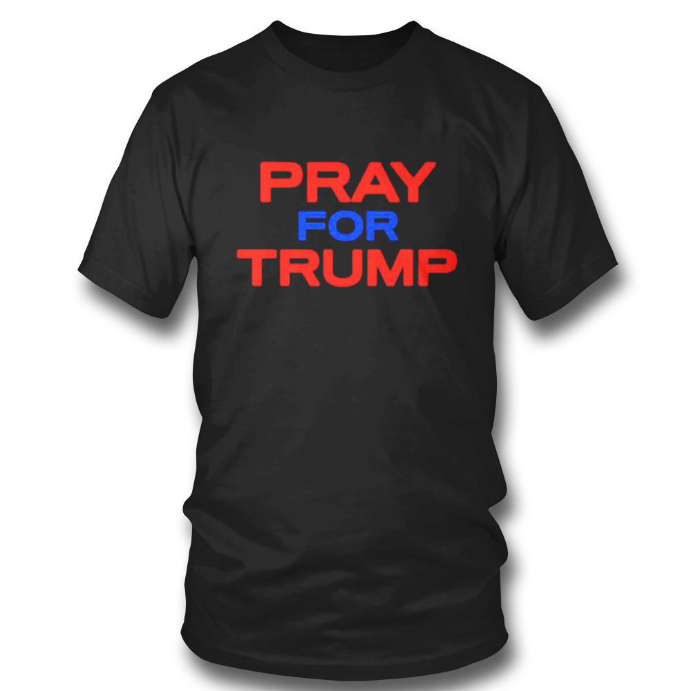 Pray For Trump Support Donald Trump 2023 T-shirt