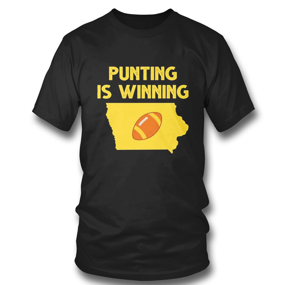 Punting Is Winning Iowa Football T-shirt