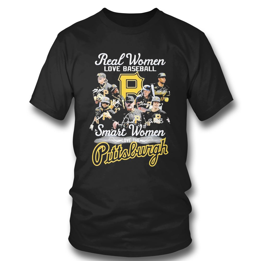 Real Women Love Baseball Smart Women Love The Pittsburgh Pirates 2023 Signatures T-shirt