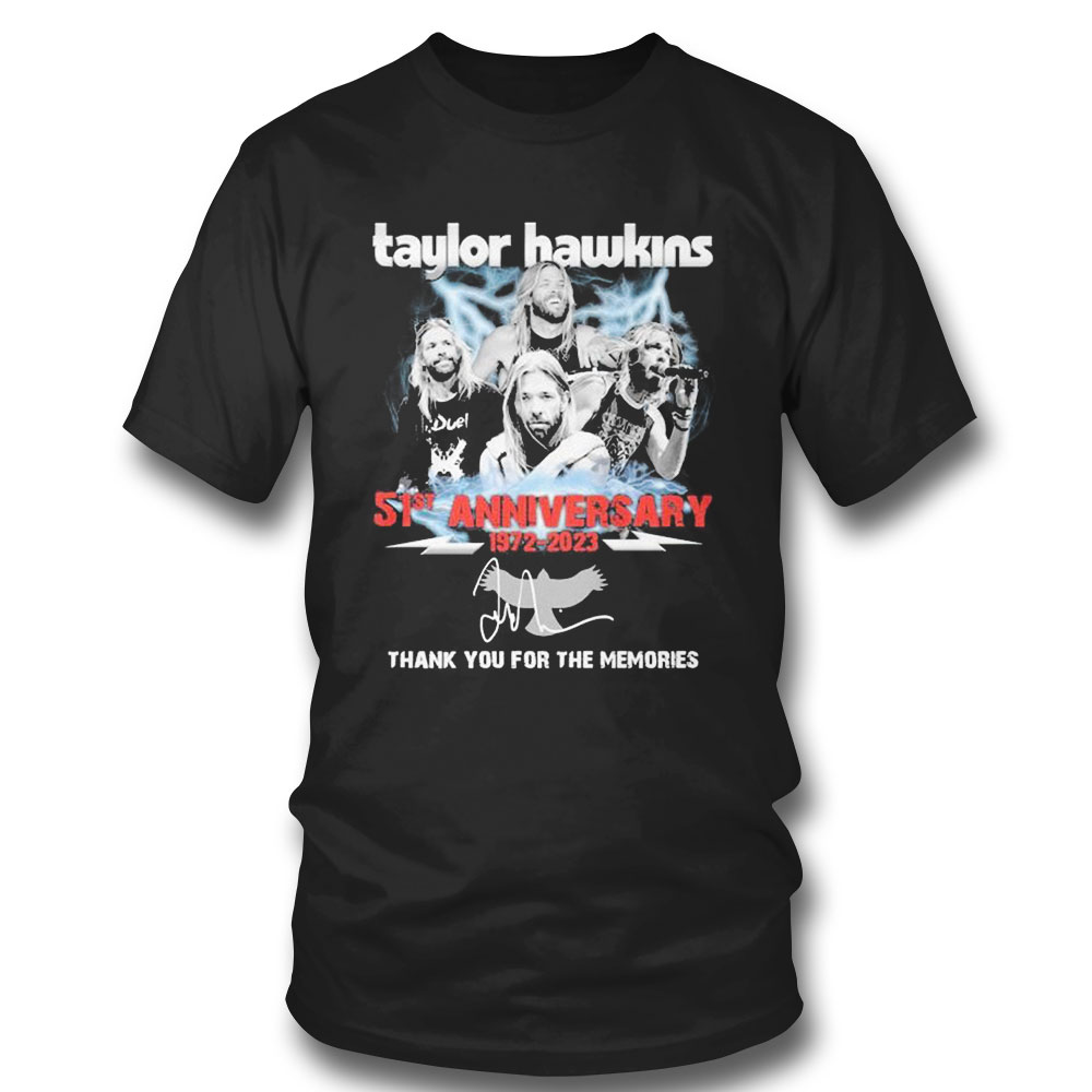 Taylor Hawkins 51st Anniversary 1972 2023 Thank You For The Memories Signatures T-shirt