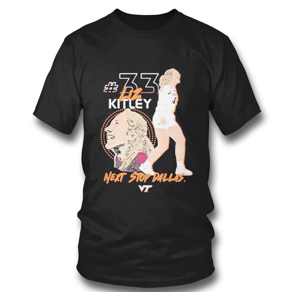 Virginia Tech Hokies Elizabeth Kitley Next Stop Dallas T-shirt