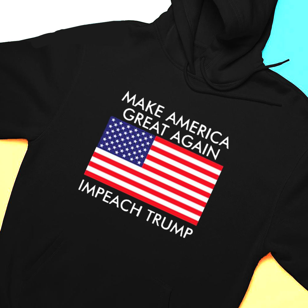Make America Great Again Impeach Trump Anti Trump T-shirt