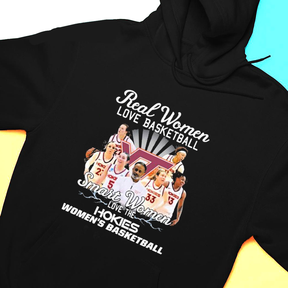 Real Women Love Basketball Smart Women Love The Hokies Womens Basketball T-shirt