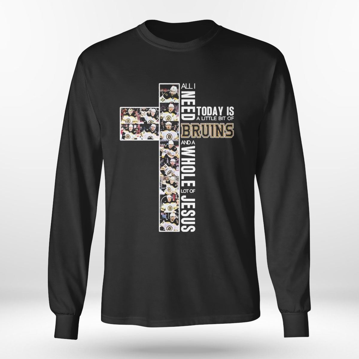 All I Need Today Is A Little Bit Of Boston Bruins And A Whole Lot Of Jesus 2023 T-shirt
