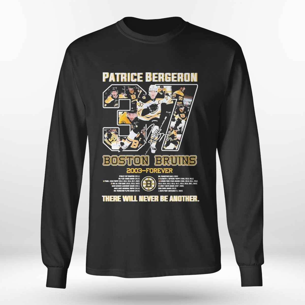 Boston Bruins Patrice Bergeron 2003 Forever There Will Never Be Another Signatures T-shirt