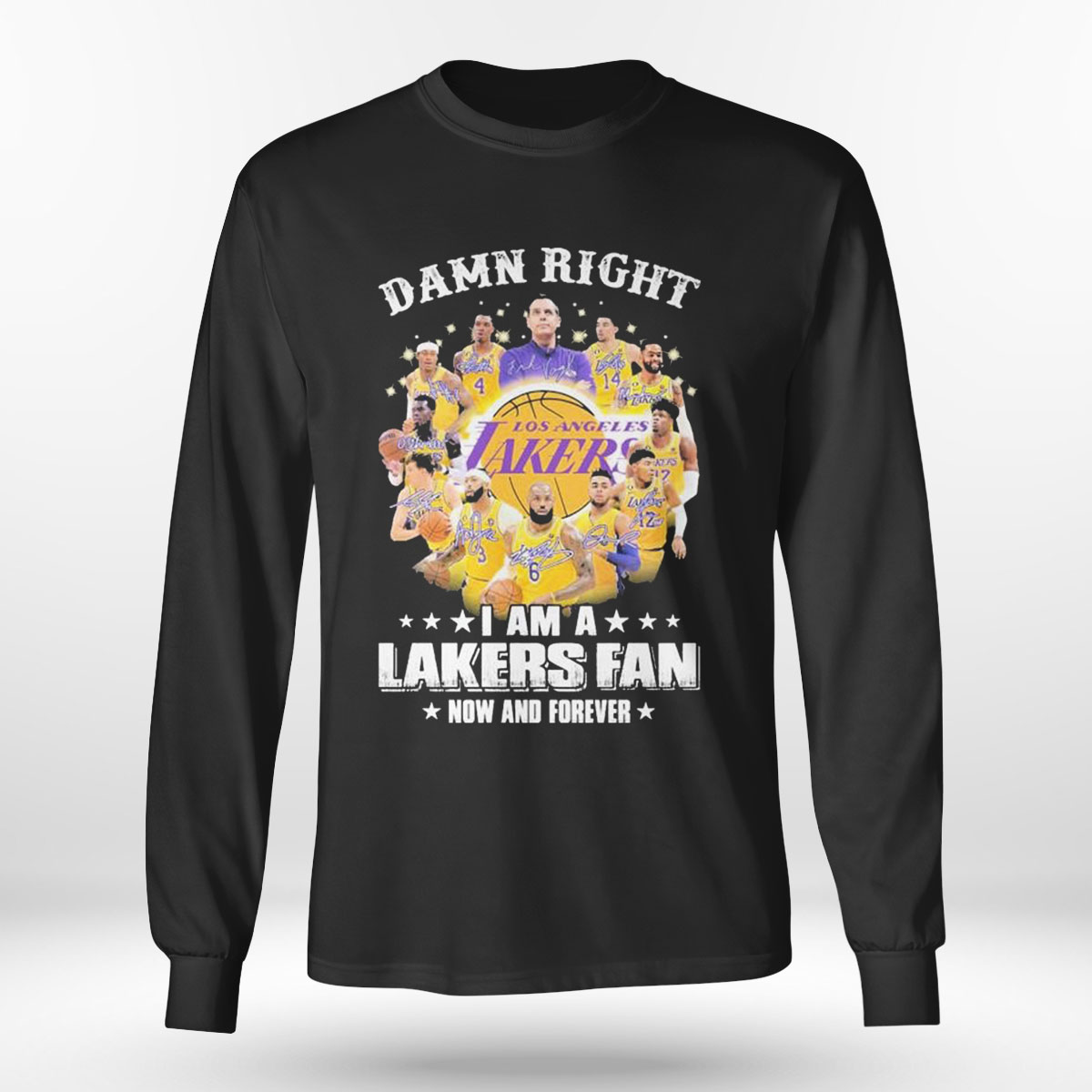 Damn Right I Am A La Lakers Fan Now And Forever 2023 Signatures T-shirt