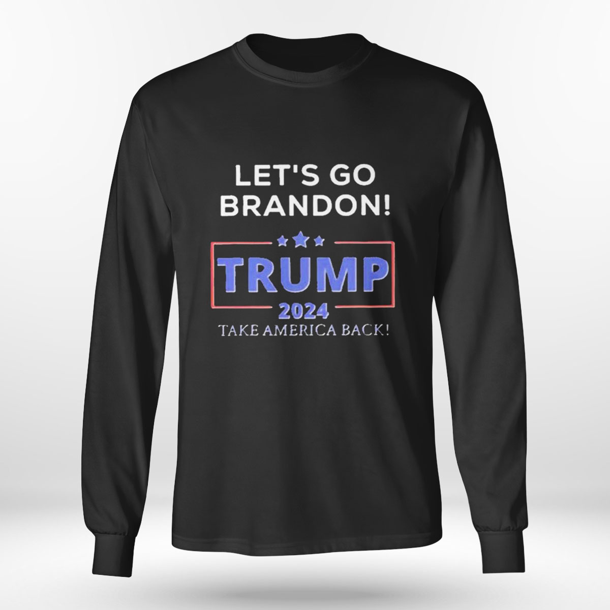 Lets Go Brandon Trump 2024 Take America Back T-shirt Lets Go Brandon Trump 2024 Take America Back T-shirt