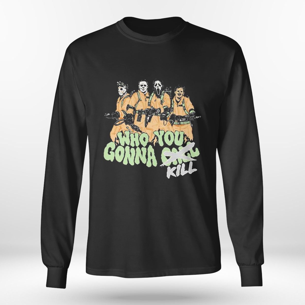 Paranormal Who You Gonna Call Kill T-shirt Paranormal Who You Gonna Call Kill T-shirt