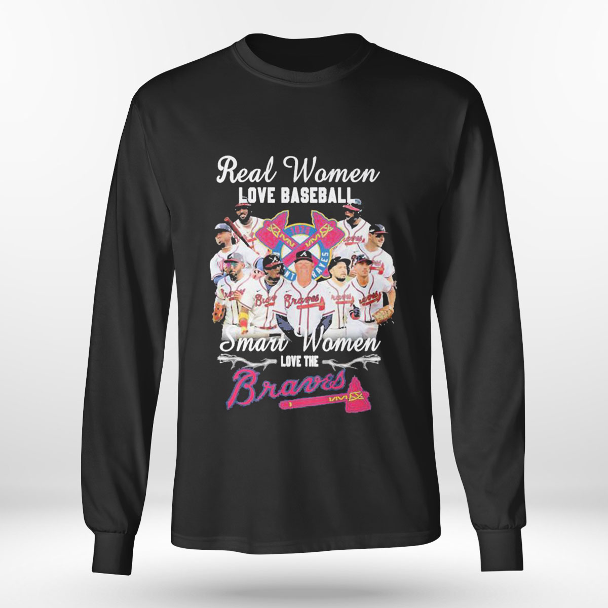 Real Women Love Basketball Teams Smart Women Love The Braves T-shirt