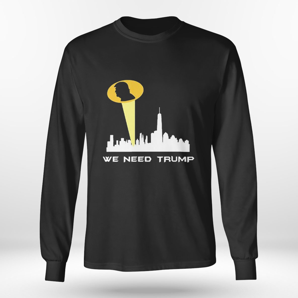 We Need Trump City T-shirt