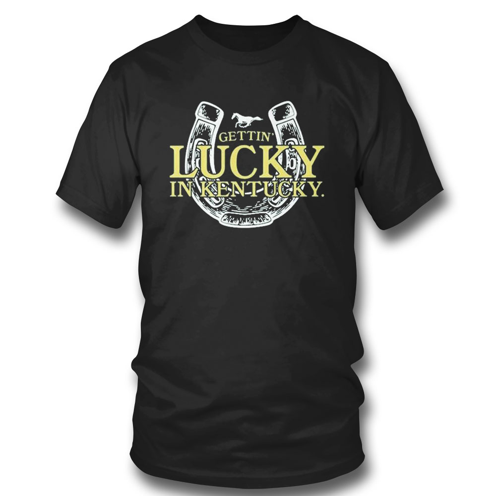 Gettin Lucky In Ky Green T-shirt