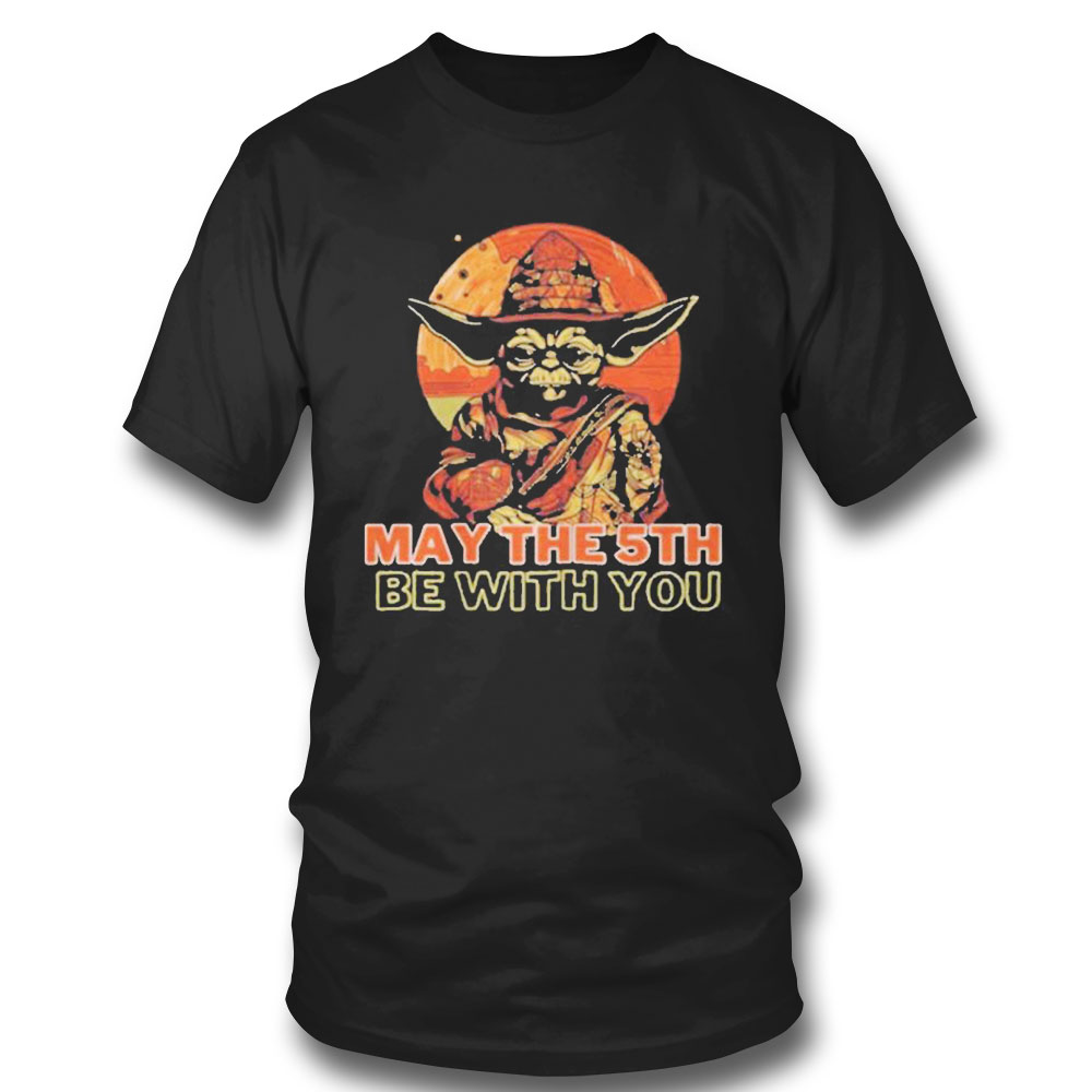 May The 5th Be With You Star Wars Master Yoda Cinco De Mayo T-shirt