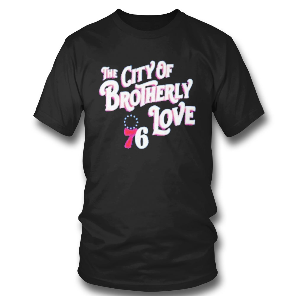 Philadelphia 76ers The City Of Brotherly Love 2023 Nba Playoff T-shirt