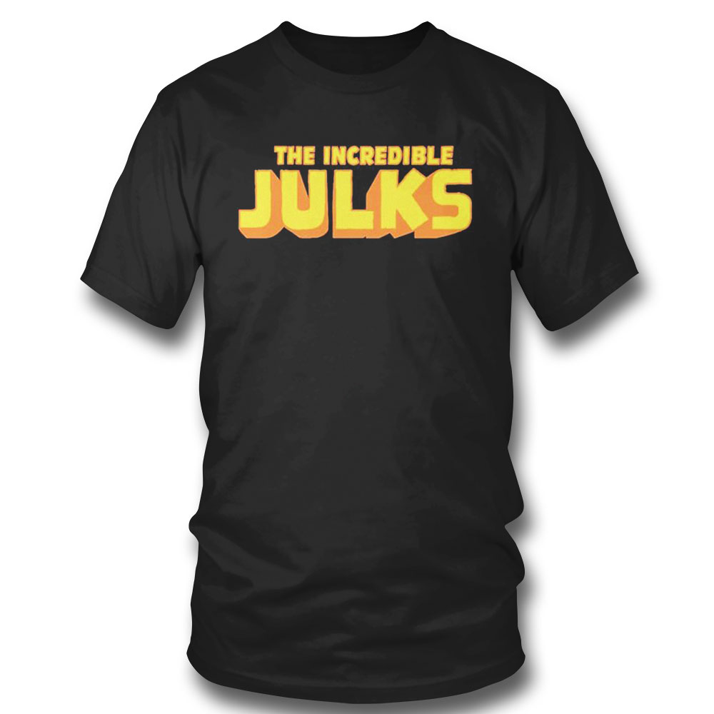 The Incredible Julks T-shirt The Incredible Julks T-shirt
