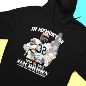 In Memory Of Jim Brown 1936 2023 Thank You For The Memories Signatures T-Shirt In Memory Of Jim Brown 1936 2023 Thank You For The Memories Signatures T-Shirt